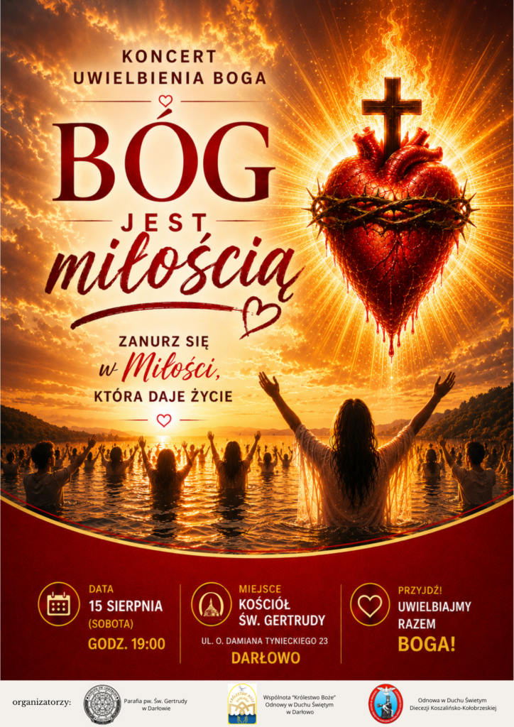 Koncert Uwielbienia Boga „Bóg jest Miłością” -15 sierpnia o 19.00 1 plakat ulotka koncert uwielbienia 2026 15